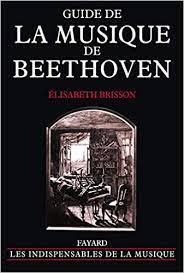 Guide de la musique de Beethoven par Elisabeth Brisson